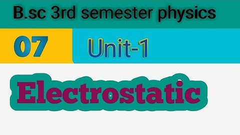 B.sc 3rd semester physics || Unit-1 || Electrostatic || By Vivek singh