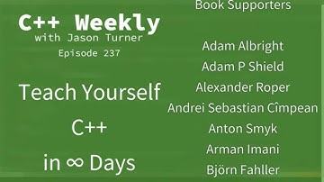 C++ Weekly - Ep 237 - Teach Yourself C++ in ∞ Days