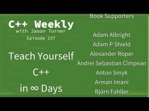 C++ Weekly - Ep 237 - Teach Yourself C++ in ∞ Days