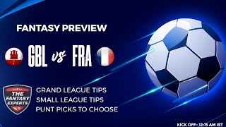 GBL vs FRA Fantasy Team | Gibraltar vs France Fantasy Team | Fantasy Tips, Teams and Prediction