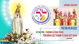 Ngày Thánh Mẫu 2022 - Thánh Lễ Đại Trào Tôn Kính Các Thánh Tử Đạo Việt Nam