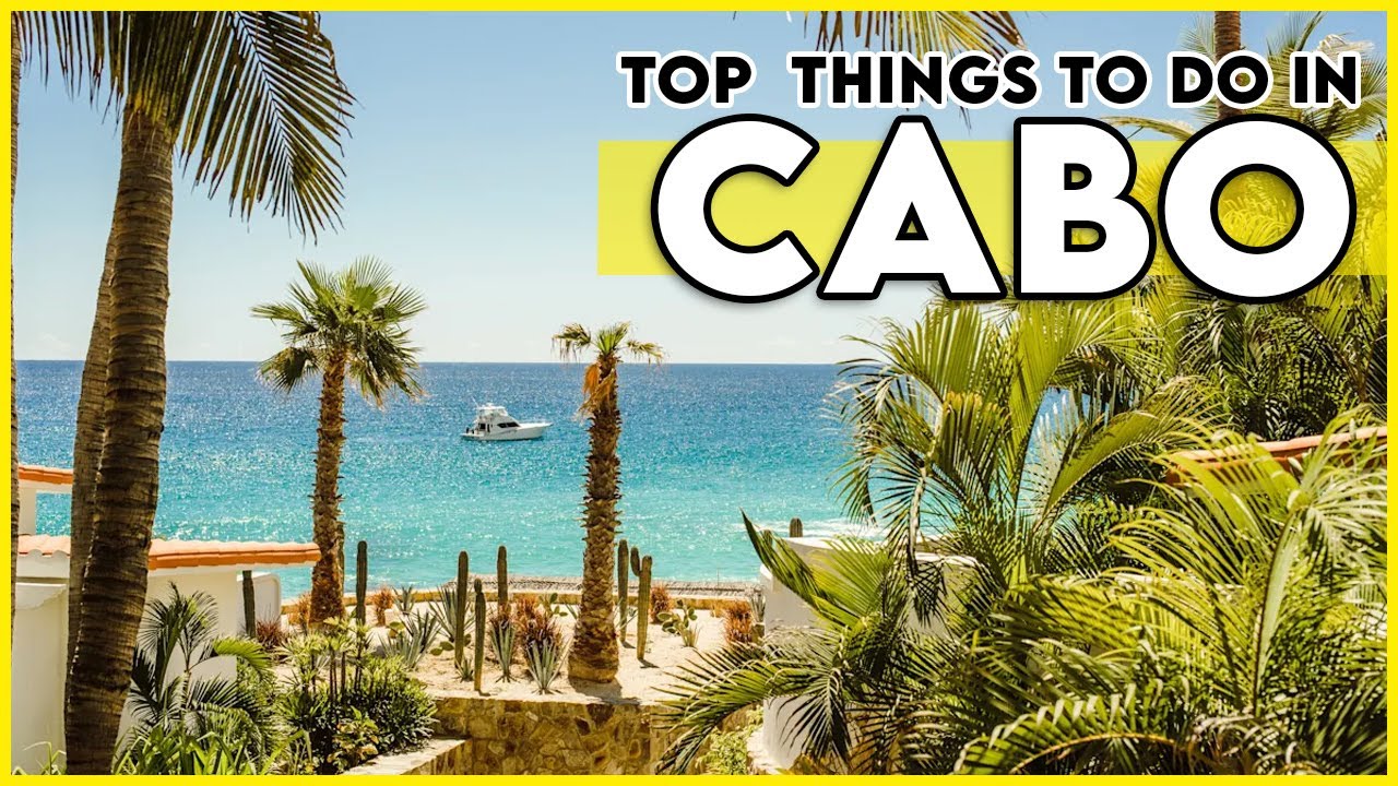 Top Things to do Cabo San Lucas Mexico (2023) - YouTube