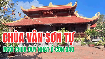 Ai Đi Côn Đảo Thì Cần Chùa Vân Sơn Tự - Ngôi Chùa Linh Thiêng Ở Côn Đảo - Huyền Râu