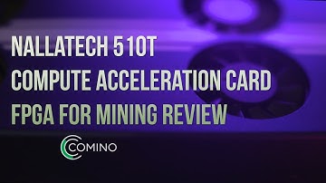 Nallatech 510T  Compute Acceleration Card FPGA for mining review