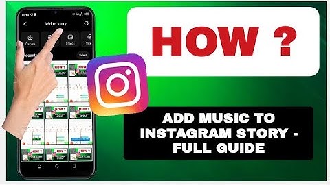 How To Add Music To Instagram Story - Full Guide