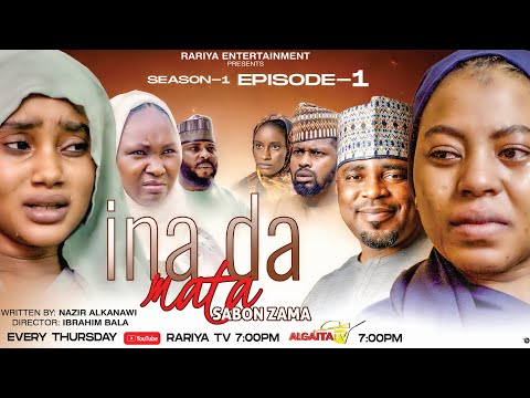 INA DA MATA SABON ZAMA EPISODE 1 Aminu Sharif Amina Muhd Asmau Jika Faiza Abdullahi Rariya TV 