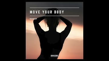 Roudeep - Move Your Body (Original Mix)
