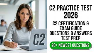 2026 C2 Exam Mastery: Ultimate Proficiency Certification Guide and Practice Test
