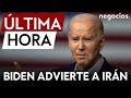 ÚLTIMA HORA | Biden advierte a Irán: “No lo hagas”