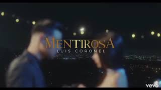 Luis Coronel  - Mentirosa (Official Video)