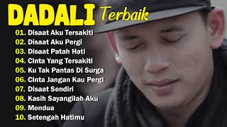 DADALI FULL ALBUM TERGALAU | KUMPULAN LAGU DADALI BAND TERBARU 2025