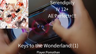 【Keys to the Wonderland!(1)】Serendipity by Makou IV 12+ All Perfect+!!!(MAX)【Rotaeno】