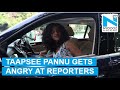Angry Taapsee Pannu flays media: 'I didn't call you'