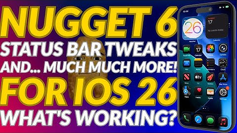 [NEW] Nugget 6 on iOS 26 | New Status Bar Tweaks | What Works & What's New? | No Jailbreak/All iOS