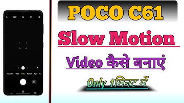 How to Use Slow Motion Videos Setting In Poco C61 Phone | Camera Slow Motion Videos Features |