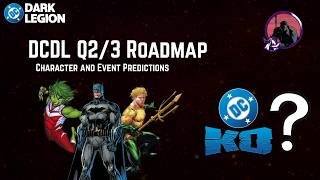 DCDL Q2 and 3 Road Map Predictions