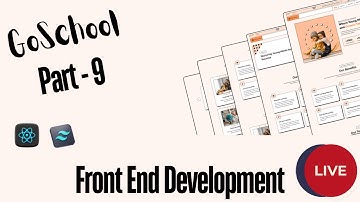 Live Coding Session #9 : Building the GoSchool Frontend with React & Tailwind CSS !