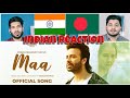 Indian reaction on maa   prince mahmud x riyad  shakib khan  arshad adnan  rajkumar