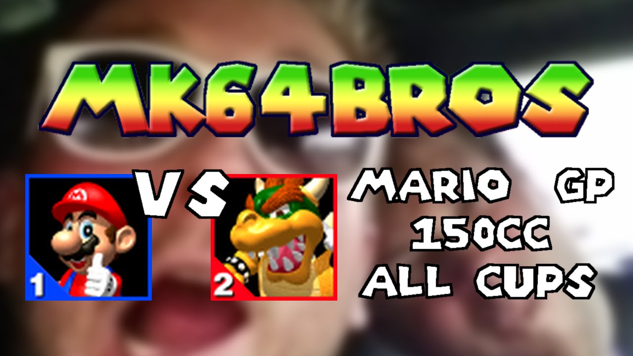 Mario Kart 64 - Mario vs Bowser - MK64Bros
