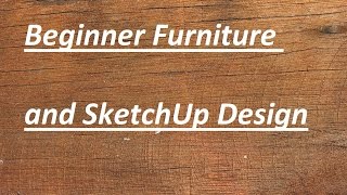 Introduction to Furniture Design and SketchUp A limited introduction to designing furniture and a (less) limited introduction to using Google SketchUp. In this video I design an