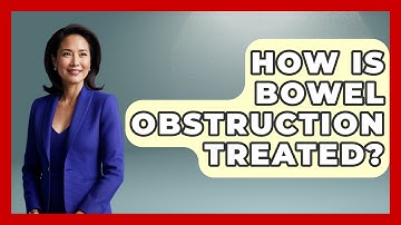 How Is Bowel Obstruction Treated? - The Operating Table