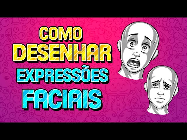 Pontos-chave e como desenhar expressões faciais [rostos