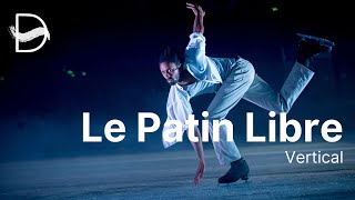 Le Patin Libre | Vertical - The Film (10 minute version)