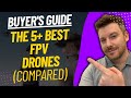 TOP 5 BEST FPV DRONES - Best FPV Drone Review (2023)