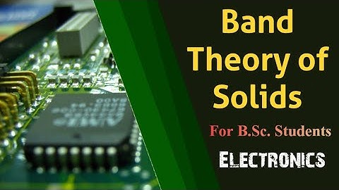 Band theory of Solids | Electronics ||✓ #electronic