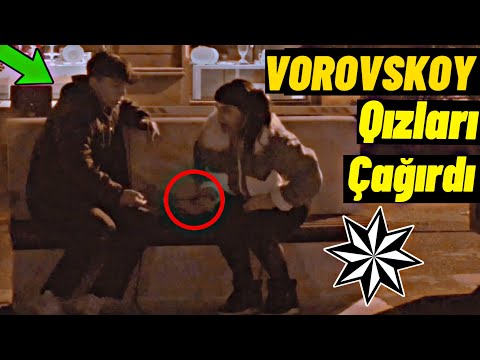 VOROVSKOY QIZLARLA TANIŞ OLMAQ ! - BIÇAĞ ÇIXARTDI 😱