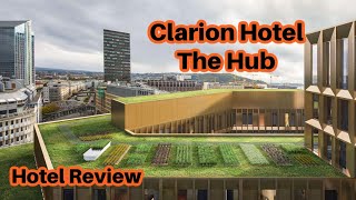 Hotel Review Clarion Hotel The Hub Oslo Sept 15-17 2022