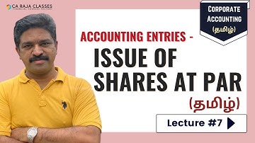Corporate Accounting (தமிழ்) | Accounting Entries - Issue of Shares at Par | Lecture #7