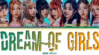 UNIS - Dream Of Girls (Official Lyrics in Eng\/Rom\/Han) [Color Coded] #lyrics