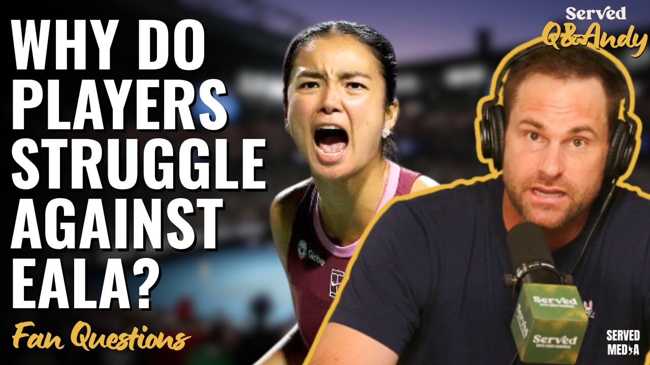 What Makes Alex Eala So Tough to Play? + Why You Can’t Copy Sinner & More | Q&Andy