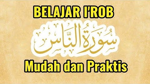 Belajar irab surat annaas إعراب سورة الناس