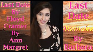 Remake  Last Date  Floyd Cramer Ann Margret  Last Date By Barbara