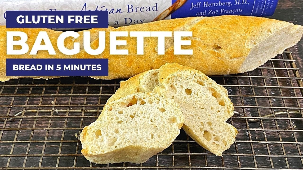 GLUTEN FREE BAGUETTE | Gluten Free Artisan Bread in 5 | Easy Gluten Free Baguette