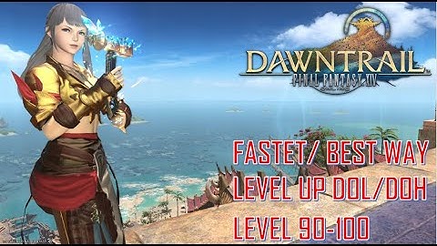 Final Fantasy XIV - Fastest/Best Way to Level Up Crafters & gatherers Level 90-100