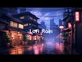 Lofi Rain In The Night City  ☂️ Lofi Hip Hop Radio 📻 Chill Beats To Relax / Study To