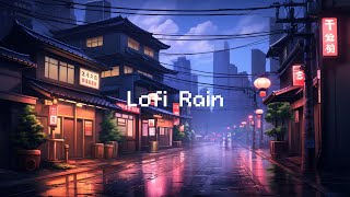 Lofi Rain In The Night City ☂️ Lofi Hip Hop Radio 📻 Chill Beats To Relax / Study To