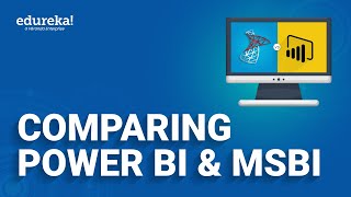 Comparing Power BI And MSBI | Power BI vs MSBI | Business Intelligence Tools | Edureka Rewind