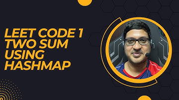 Leet Code 1 Two Sum Using Hashmap