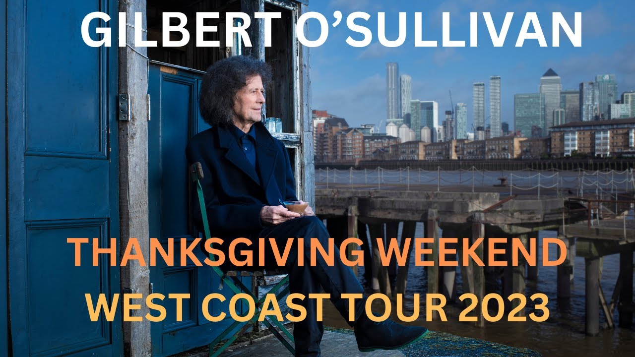 GILBERT O SULLIVAN Thanksgiving Weekend West Coast Tour 2023 link To gilbert-o-sullivan-thanksgiving-weekend-west-coast-tour-2023-link-to