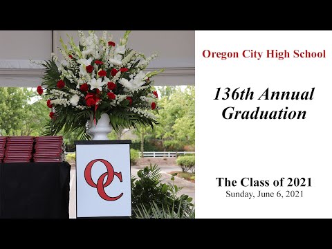 Oregon City High School Graduation 2021, Sunday June 6th