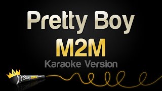 M2M - Pretty Boy (Karaoke Version)