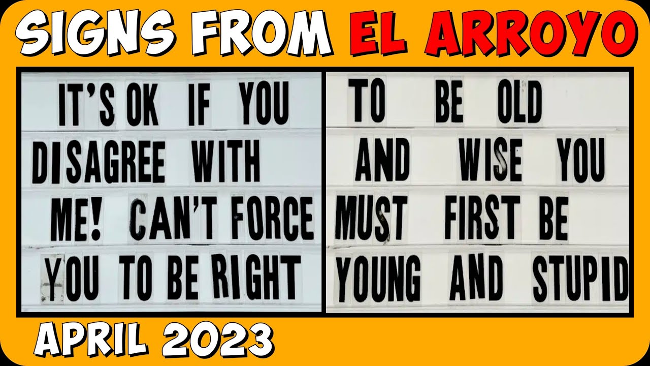 Check Out These Absolutely Hilarious Signs from El Arroyo - April 2023