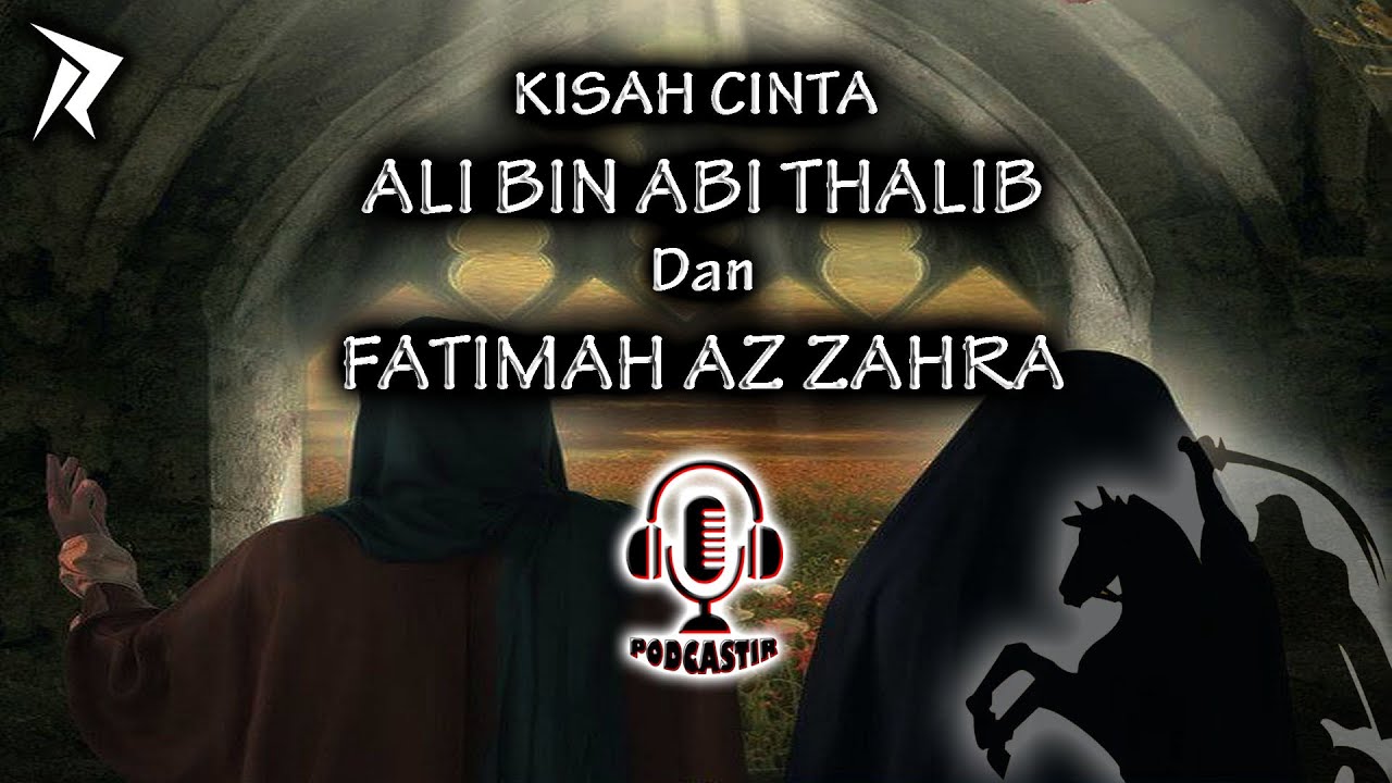 KISAH CINTA  ALI BIN ABI THALIB DAN FATIMAH  AZ  ZAHRA  