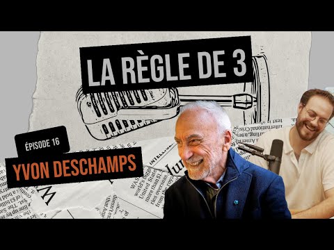 Ep 16 - Yvon Deschamps - Règle de 3 podcast