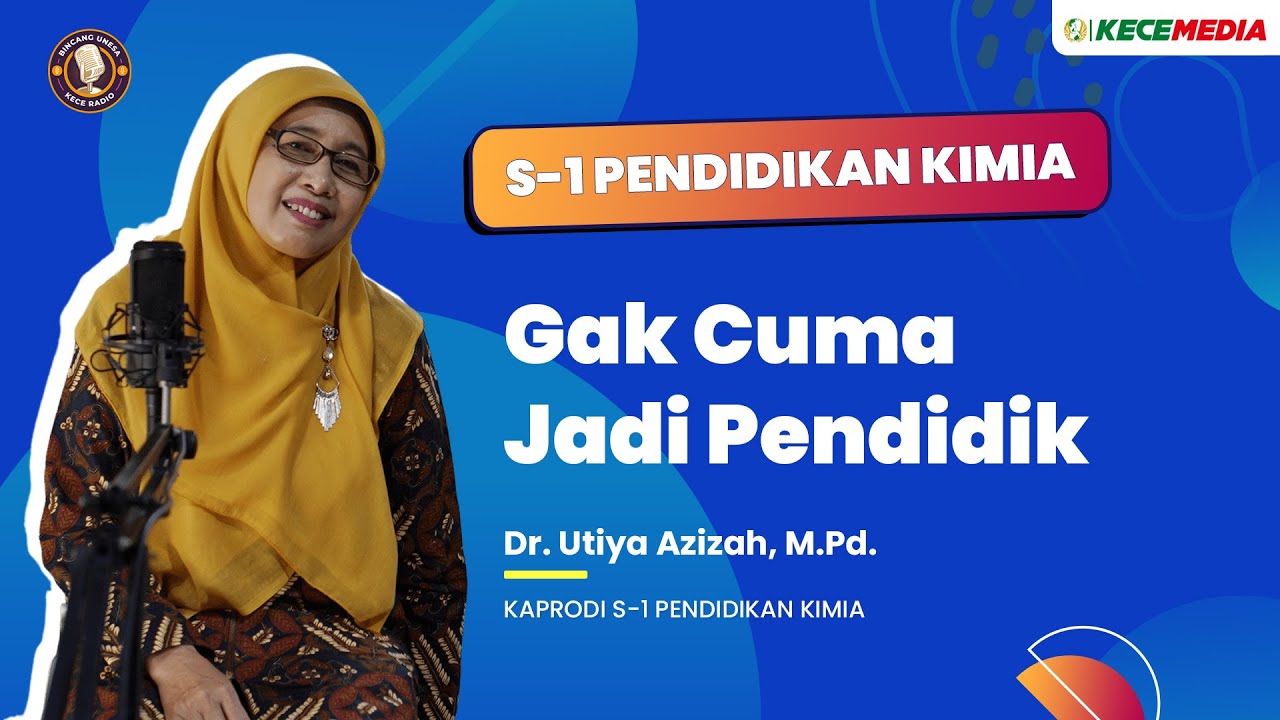 S1 Pendidikan Kimia, Gak Cuma Jadi Pendidik - BINCANG UNESA Spesial Prodi