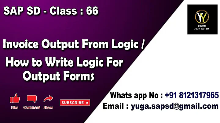 SAP SD: Class 66: Invoice Output form logic/How to write logic for output forms ||Your's Yuga SAP SD